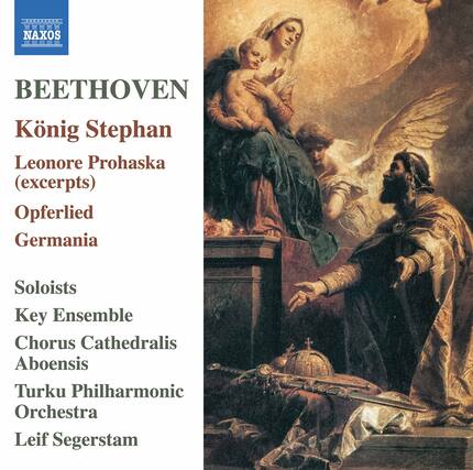 BEETHOVEN
König Stephan
Leonore Prohaska (excerpts)
Opferlied
Germania
Soloists
Key Ensemble
Chorus Cathedralis Aboensis
Turku Philharmonic Orchestra
Leif Segerstam