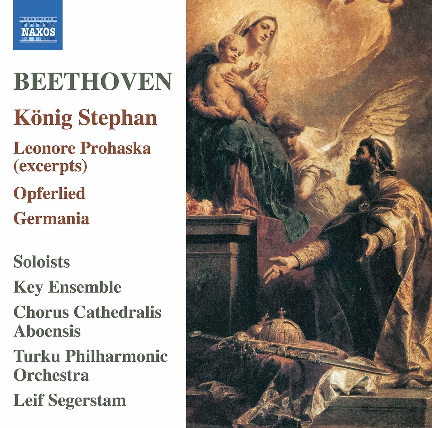 BEETHOVEN  
König Stephan  
Leonore Prohaska (excerpts)  
Opferlied  
Germania  

Soloists  
Key Ensemble  
Chorus Cathedralis Aboensis  
Turku Philharmonic Orchestra  
Leif Segerstam