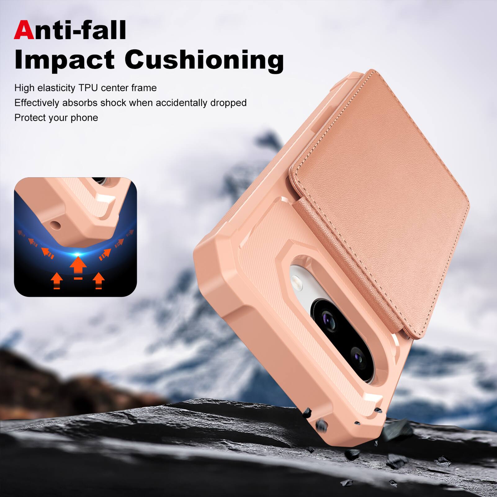 Anti-fall Impact Cushioning

High elasticity TPU center frame  
Effectively absorbs shock when accidentally dropped  
Protect your phone