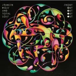Shout Out Out Out Out - Spanish Moss and Total Loss - VINYL LP