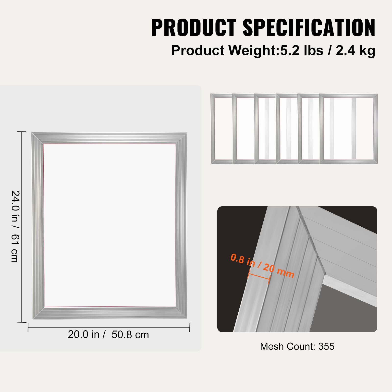 PRODUCT SPECIFICATION

Product Weight: 5.2 lbs / 2.4 kg

24.0 in / 61 cm

0.8 in / 20 mm

20.0 in / 50.8 cm

Mesh Count: 355
