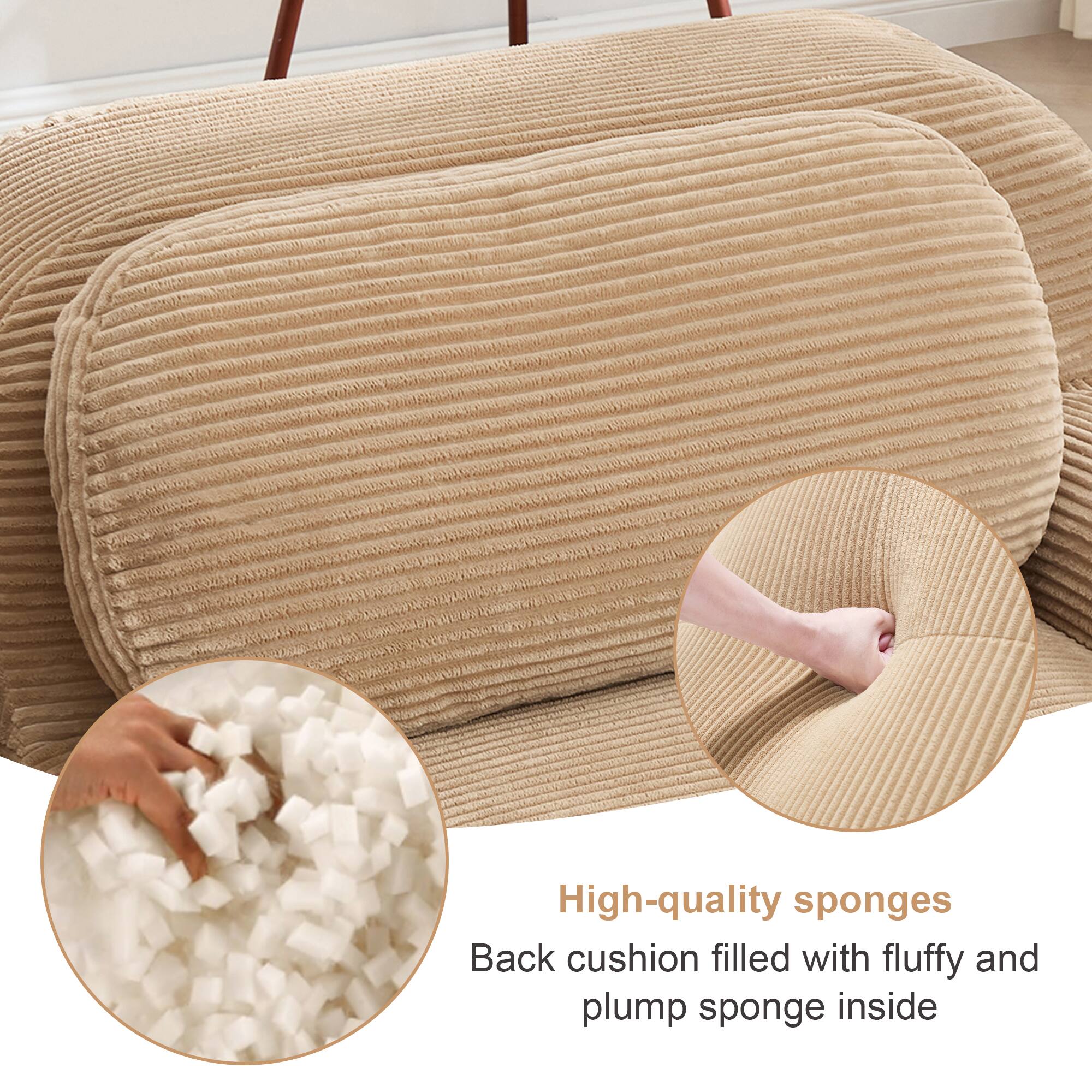 High-quality sponges  
Back cushion filled with fluffy and plump sponge inside