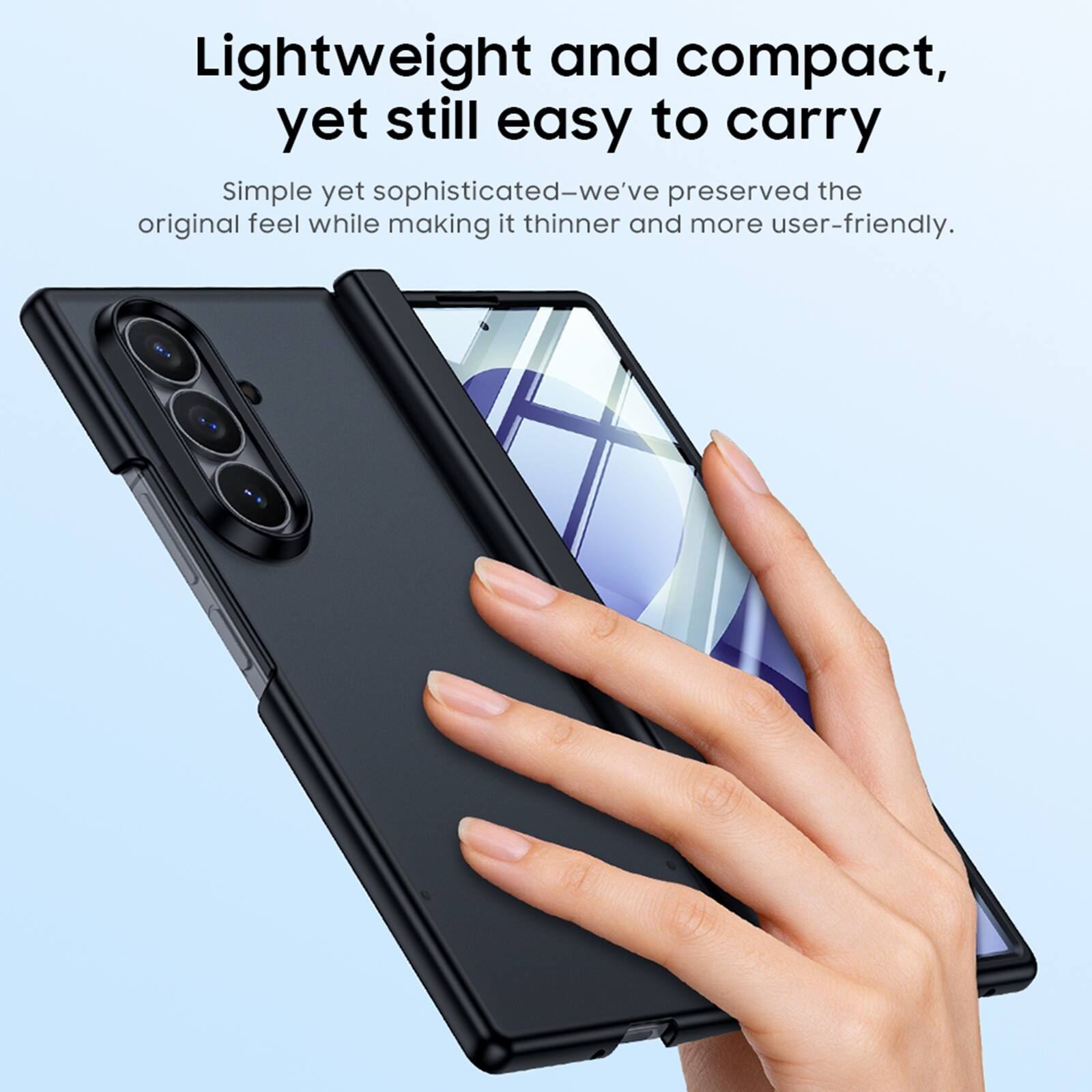 Lightweight and compact, yet still easy to carry. Simple yet sophisticated—we've preserved the original feel while making it thinner and more user-friendly.