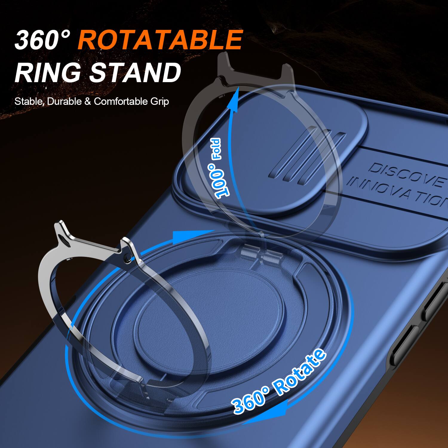 360° ROTATABLE RING STAND  
Stable, Durable & Comfortable Grip  
100% Fold  
360° Rotate