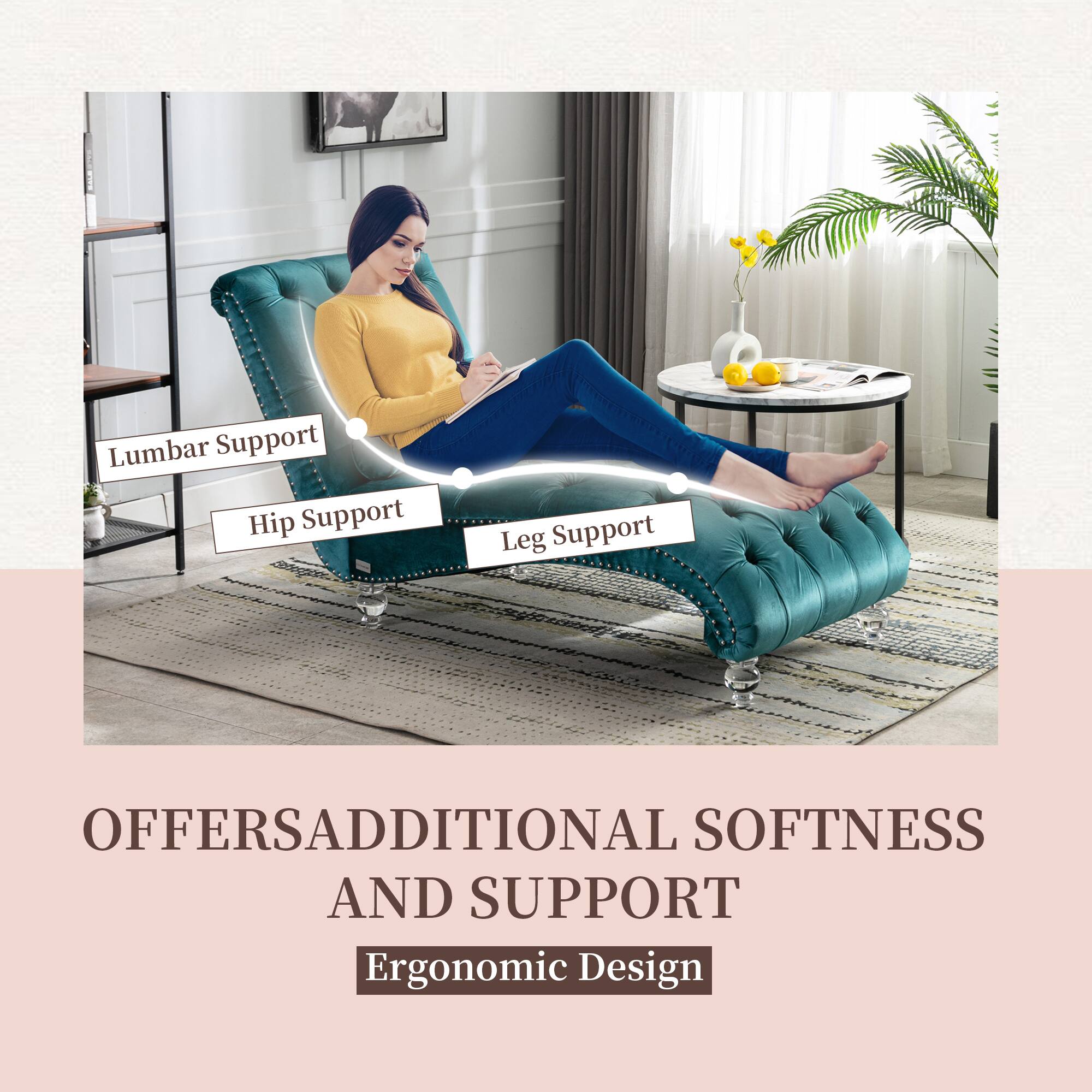 Lumbar Support  
Hip Support  
Leg Support  

OFFERS ADDITIONAL SOFTNESS AND SUPPORT  
Ergonomic Design