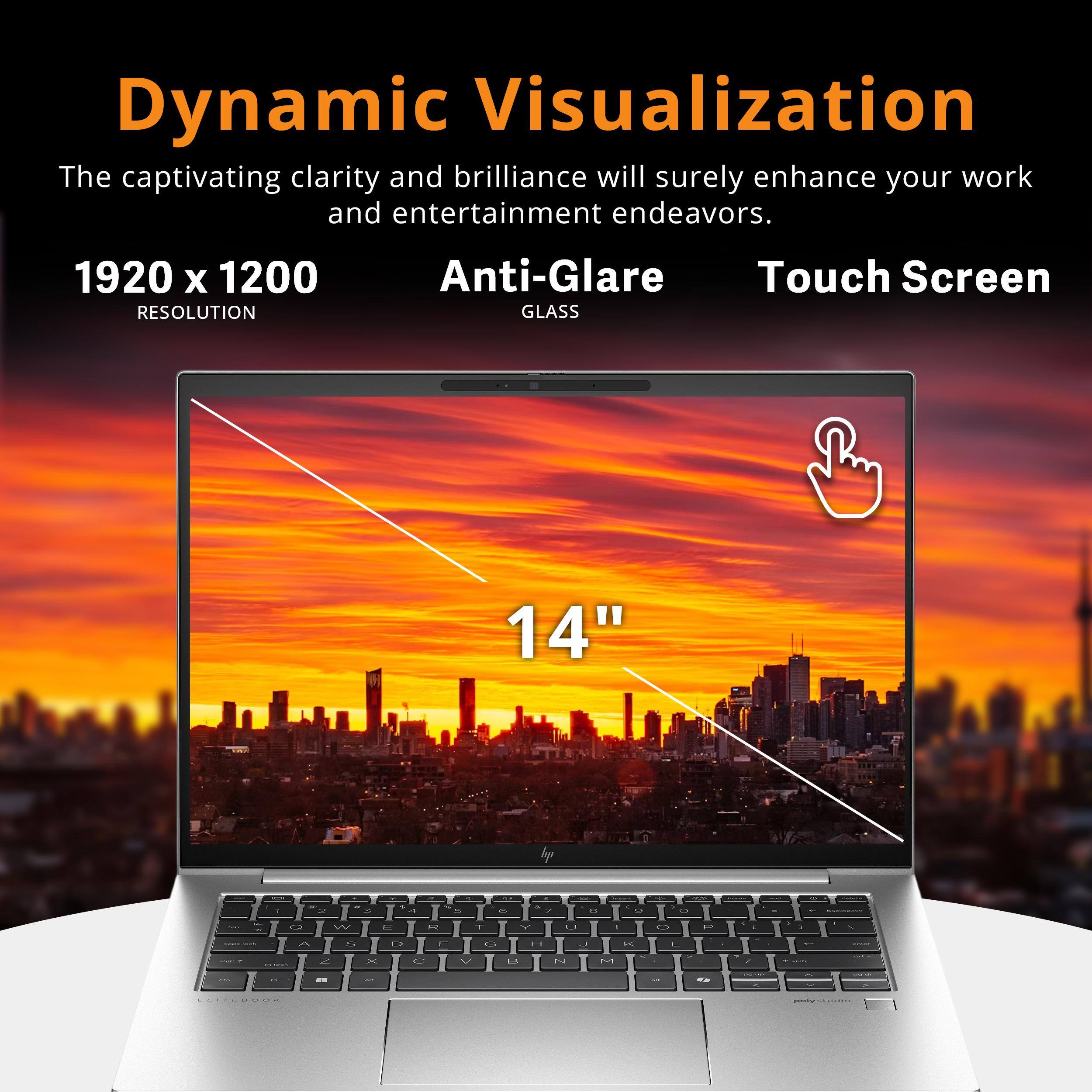 Dynamic Visualization  
The captivating clarity and brilliance will surely enhance your work and entertainment endeavors.  

1920 x 1200  
RESOLUTION  

Anti-Glare  
GLASS  

Touch Screen  

14"