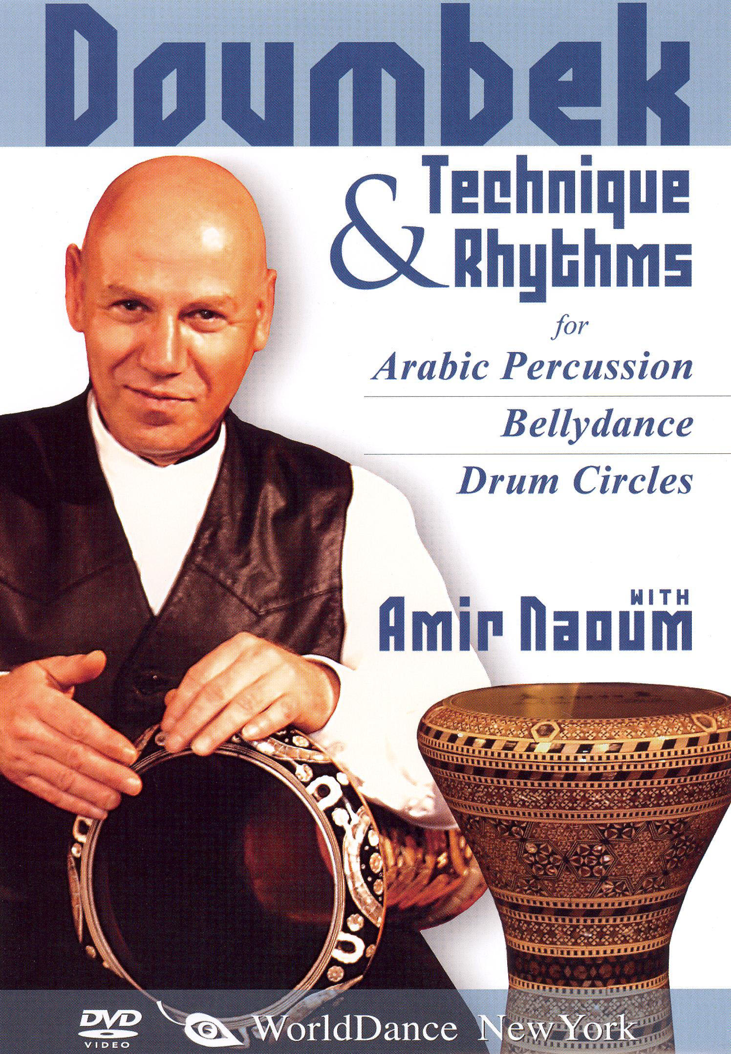 Doumbek Technique and Rhythms for Arabic Percussion, Bellydance and Drum Circles [DVD]