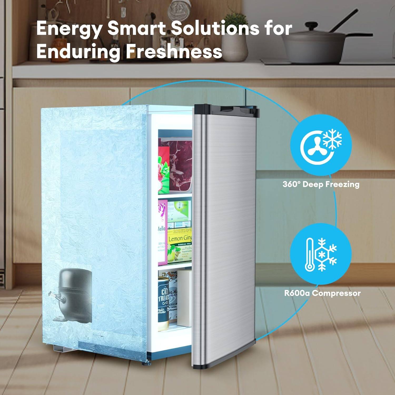 Energy Smart Solutions for Enduring Freshness

360° Deep Freezing

R600a Compressor