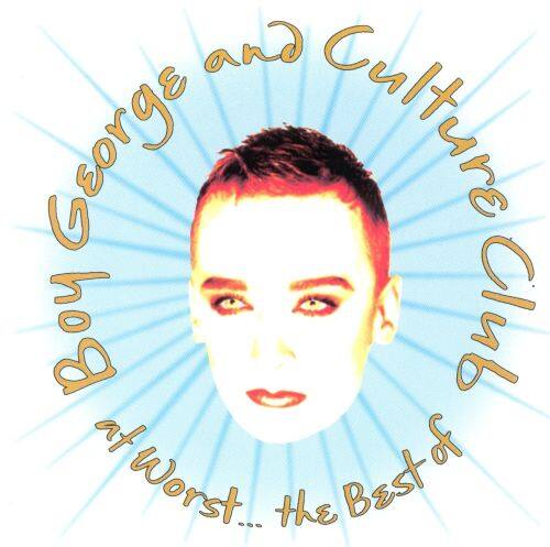  At Worst...The Best of Boy George and Culture Club [CD]