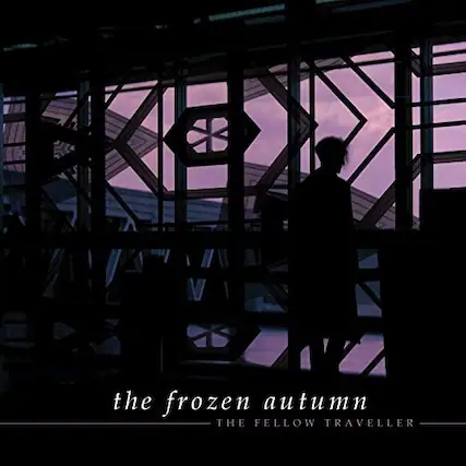 the frozen autumn
THE FELLOW TRAVELLER