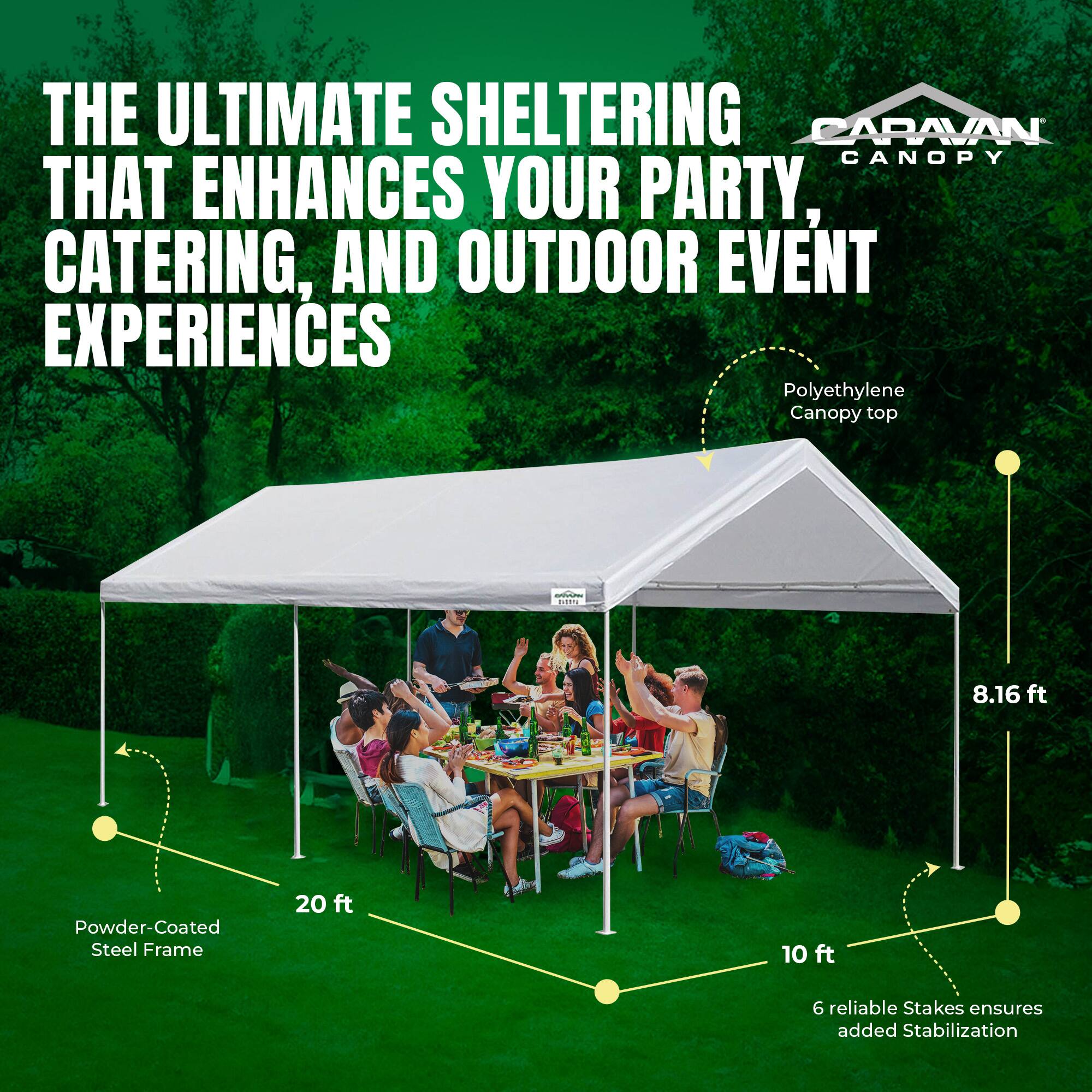 THE ULTIMATE SHELTERING CARAVAN CANOPY THAT ENHANCES YOUR PARTY, CATERING, AND OUTDOOR EVENT EXPERIENCES

Polyethylene Canopy top

Powder-Coated Steel Frame

20 ft x 10 ft

8.16 ft

6 reliable Stakes ensures added Stabilization