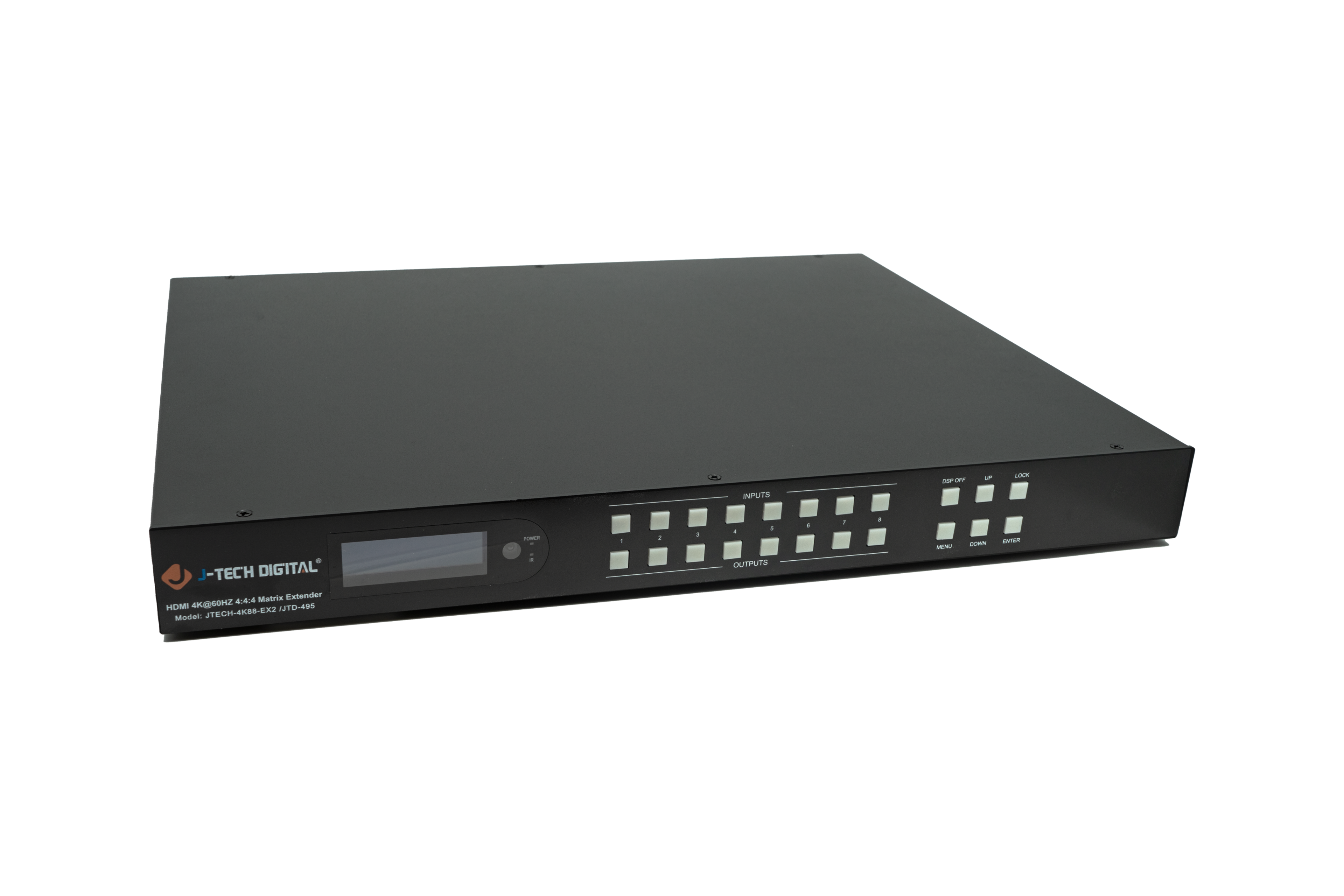 INPUTS -- - LOCK J-TECH DIGITAL* Matrix Extender 4K@40HZ 4:4:4 HDMI JTD-490 Model: JTECH-4K88-6X2 - - - - - - - - - OUTPUTS 4 d a U - ENTER