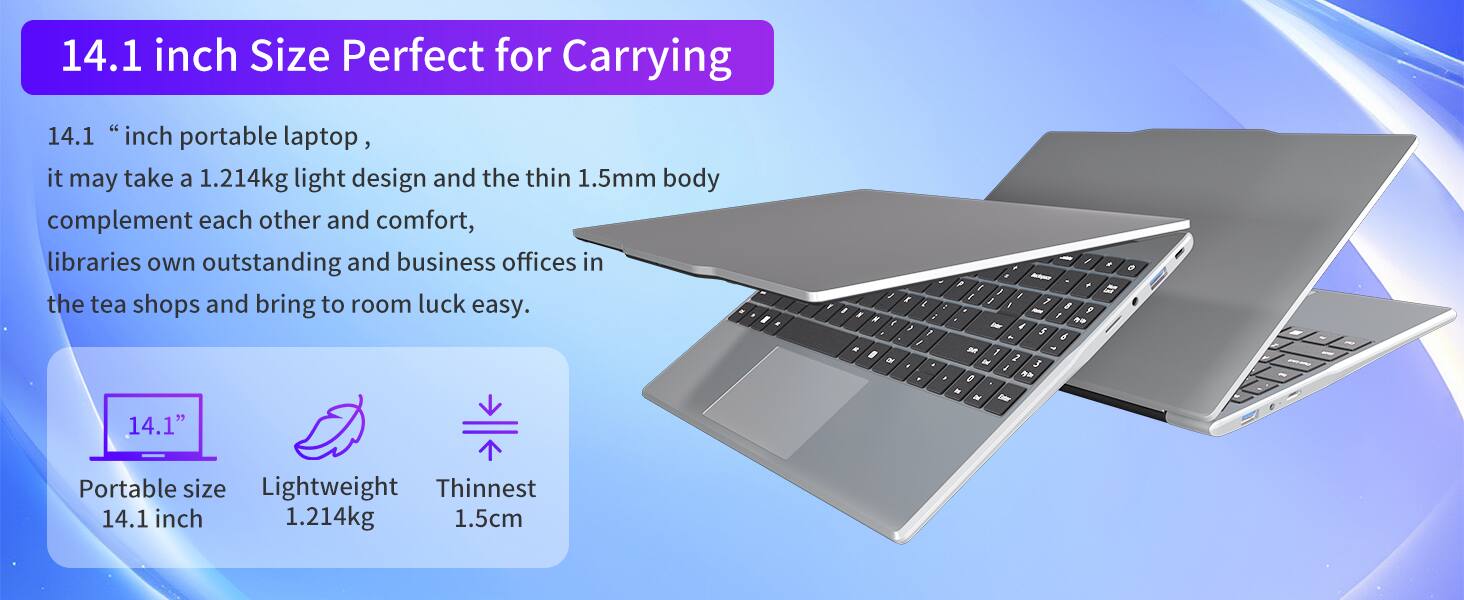 14.1 inch Size Perfect for Carrying

14.1 "inch portable laptop, it may take a 1.214kg light design and the thin 1.5mm body complement each other and comfort, libraries own outstanding and business offices in the tea shops and bring to room luck easy.

- Portable size: 14.1 inch
- Lightweight: 1.214kg
- Thinnest: 1.5cm