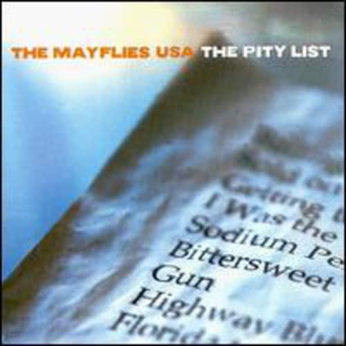 The Mayflies USA - The Pity List   - COMPACT DISCS [CD] price history on PriceWatchPro
