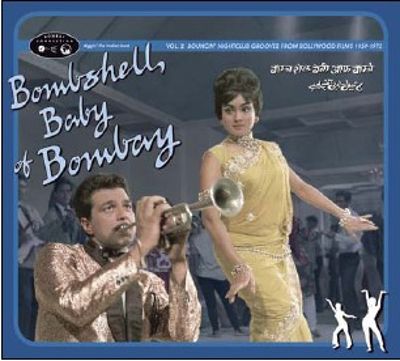  Bombay Connection, Vol. 2: Bombshell Baby of Bombay: Bouncin' Nightclub Grooves... [CD]