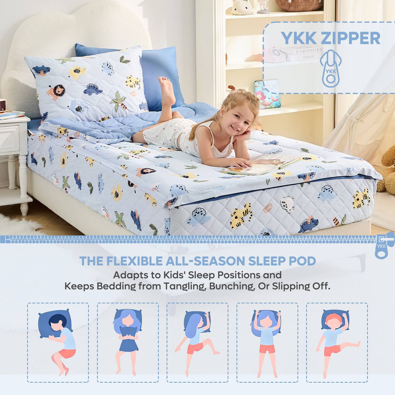 YKK ZIPPER

THE FLEXIBLE ALL-SEASON SLEEP POD  
Adapts to Kids' Sleep Positions and Keeps Bedding from Tangling, Bunching, or Slipping Off.