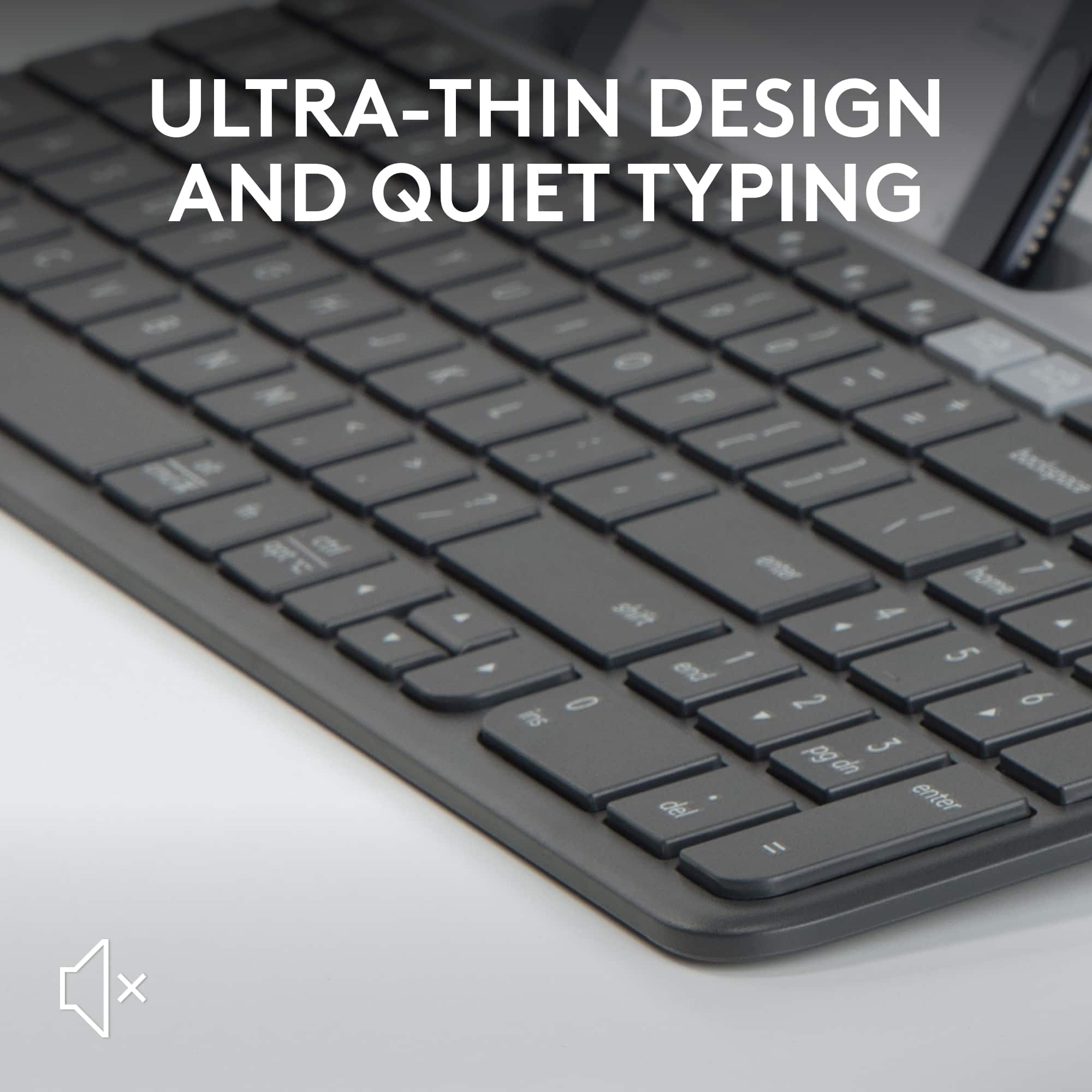 Ultra-Thin Design and Quiet Typing.
