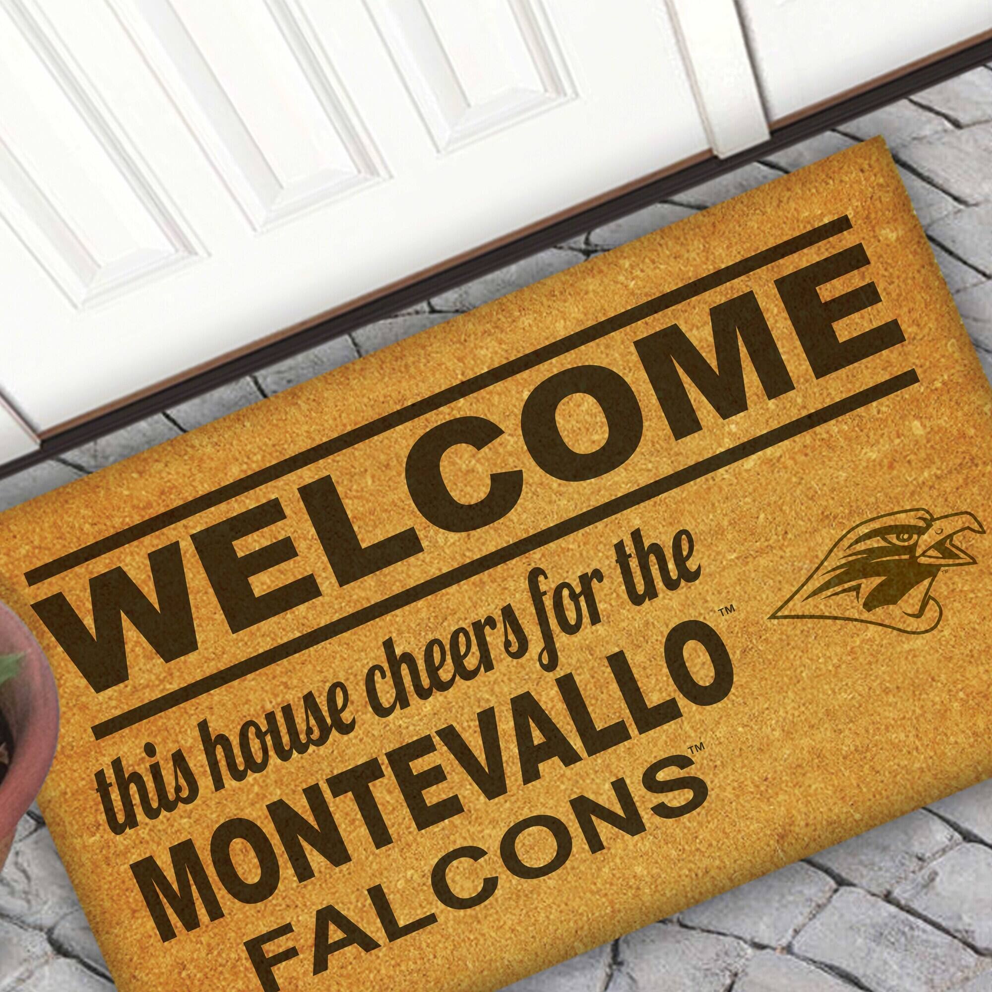 WELCOME  
this house cheers for the  
MONTEVALLO FALCONS