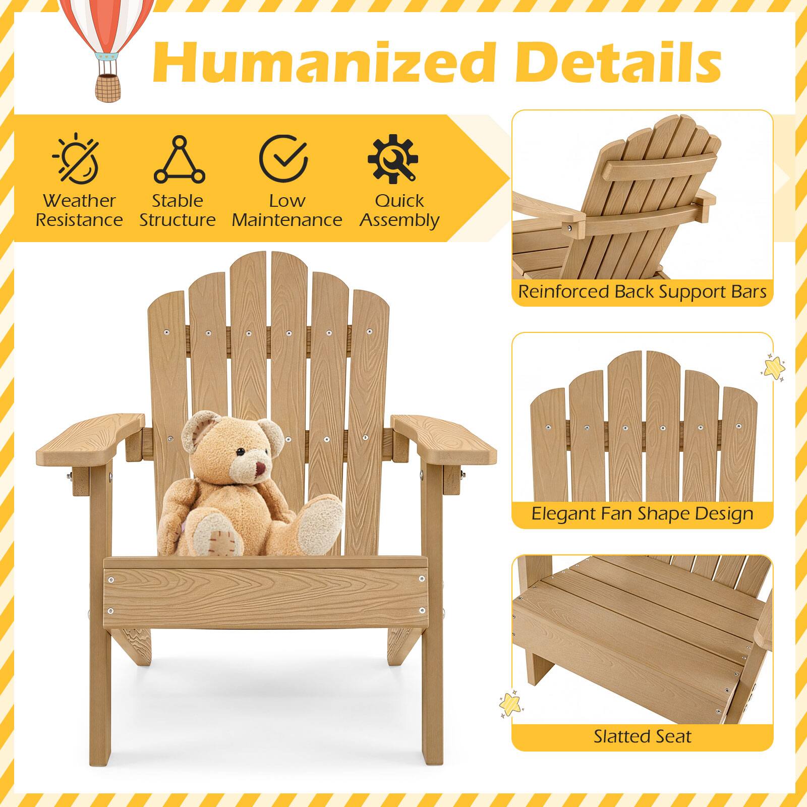 Humanized Details  
Weather Resistance  
Stable Structure  
Low Maintenance  
Quick Assembly  
Reinforced Back Support Bars  
Elegant Fan Shape Design  
Slatted Seat