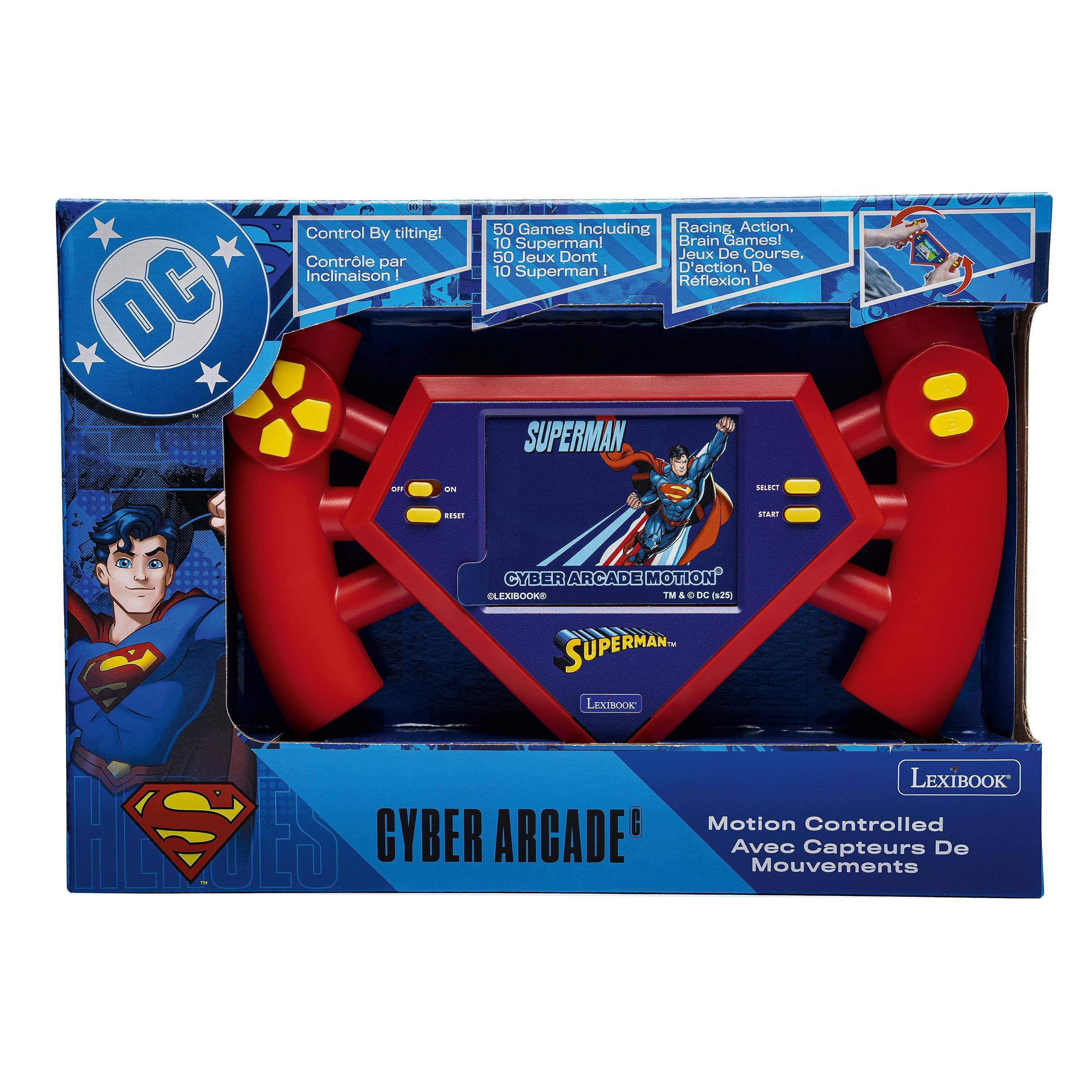 Control By tilting!  
Contrôle par Inclinaison DC

50 Games Including Racing, Action 10 Superman! Brain Games!  
50 Jeux Dont Jeux De Course, 10 Superman! D'action, De Réflexion SUPERMAN

OFF  
ON  
SELECT  
RESET  
START

CYBER ARCADE MOTION' @LEXIBOOKS TM & C DC (s25)  
30 SUPERMAN LEXIBOOK

Malb CYBER ARCADE  
LEXIBOOK Motion Controlled Avec Capteurs De Mouvements