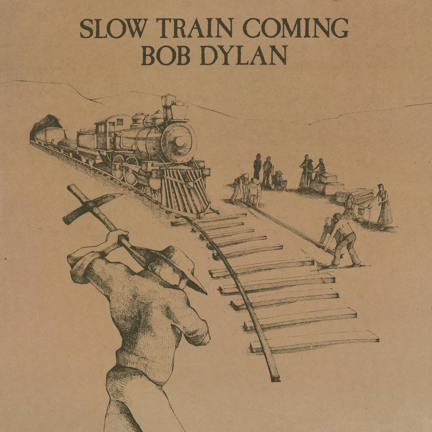 SLOW TRAIN COMING  
BOB DYLAN