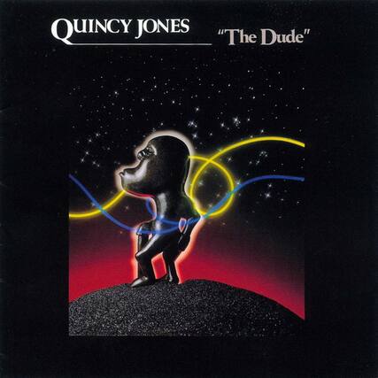Quincy Jones
"The Dude"