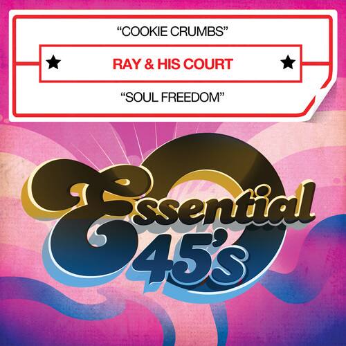 "COOKIE CRUMBS"  
RAY & HIS COURT  
"SOUL FREEDOM"  

Essential 45's