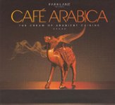 Front. Cafe Arabica: The Cream of Arabient Cuisine [CD].