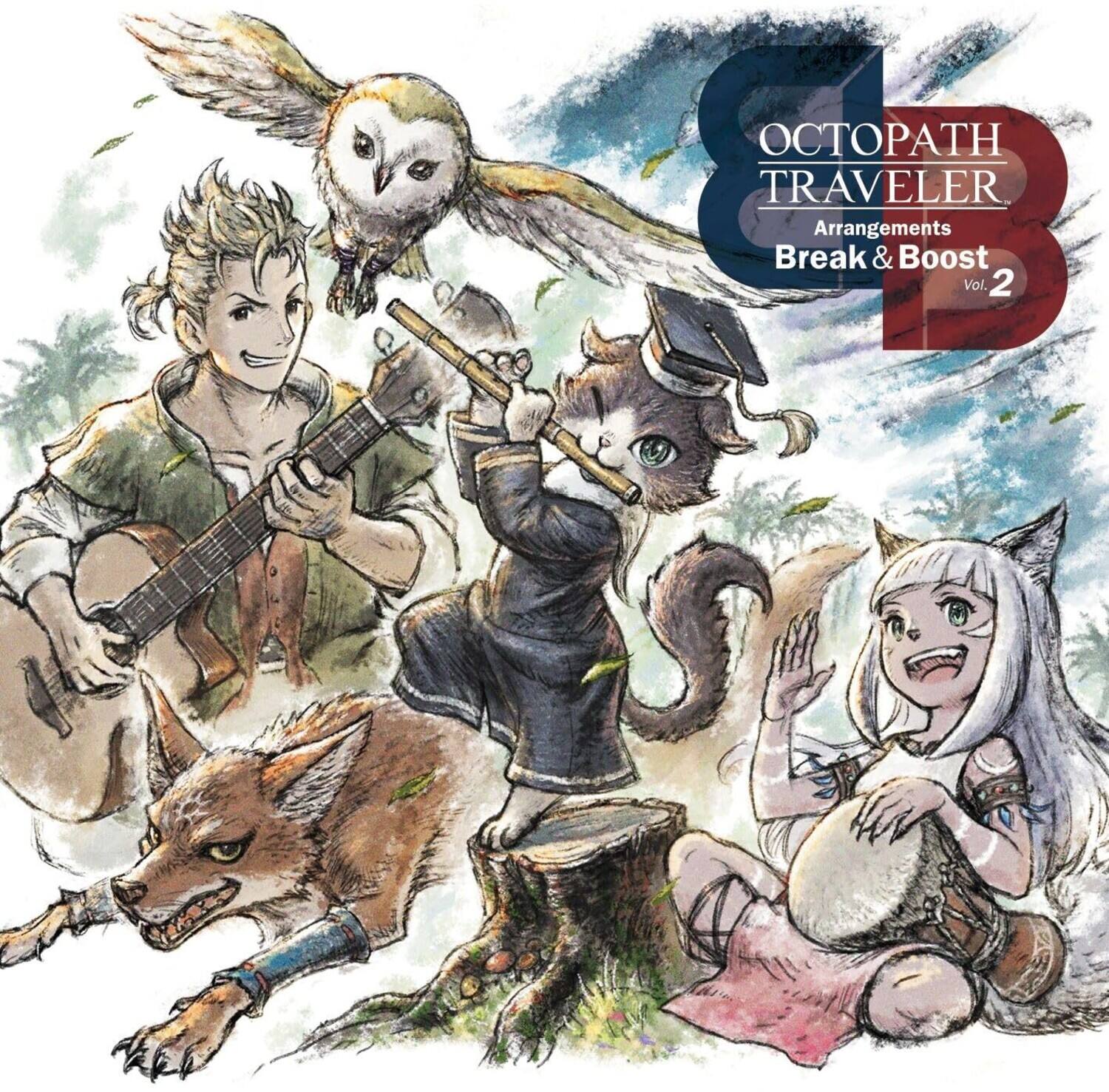 OCTOPATH TRAVELER  
Arrangements  
Break & Boost  
Vol. 2
