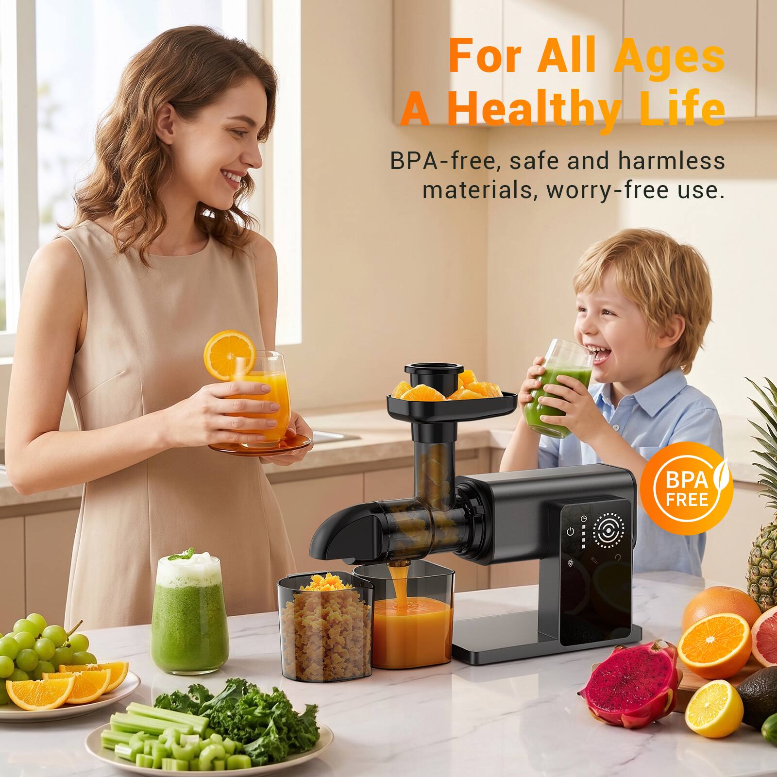 For All Ages  
A Healthy Life  

BPA-free, safe and harmless materials, worry-free use.  

BPA FREE