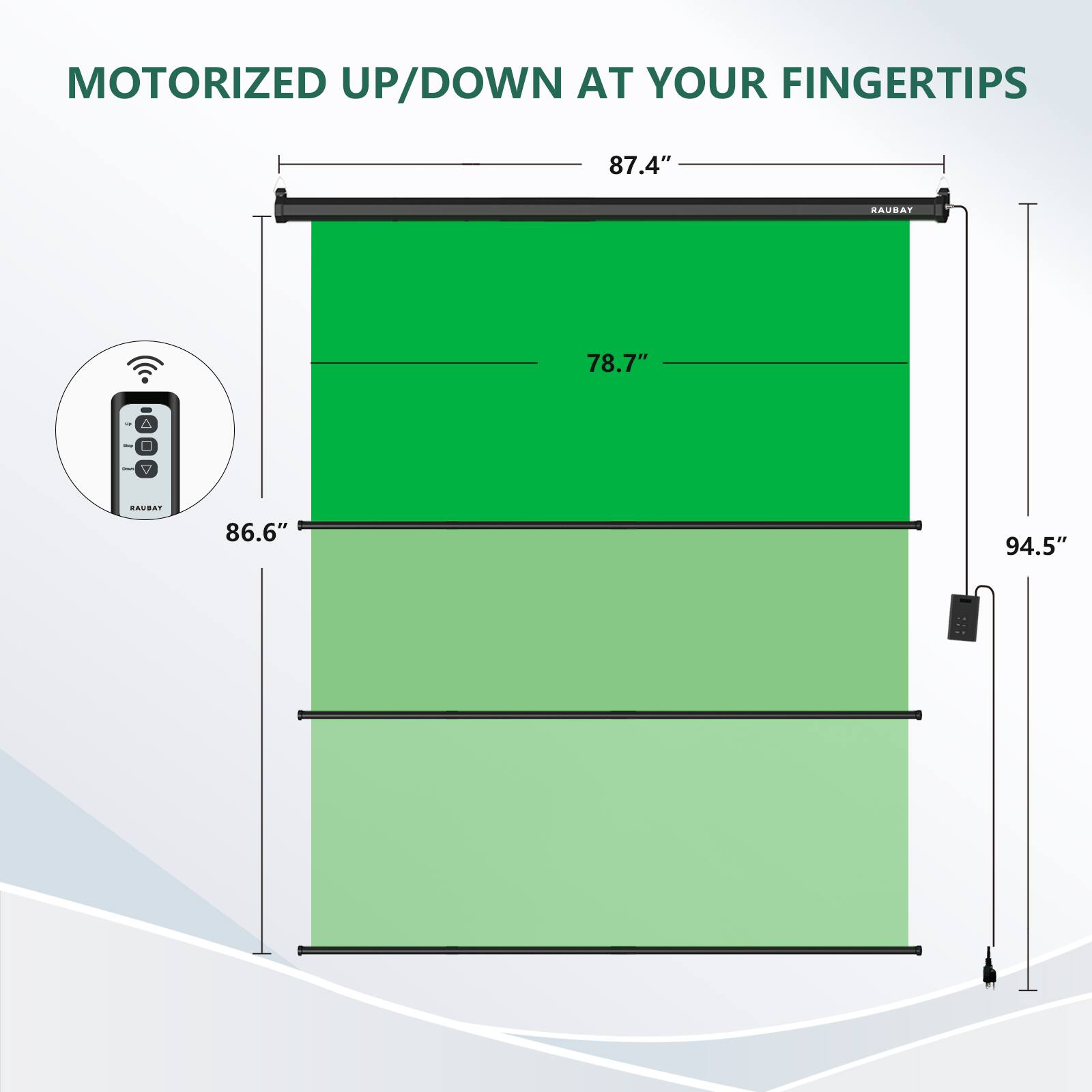 MOTORIZED UP/DOWN AT YOUR FINGERTIPS

87.4"  
78.7"  
86.6"  
94.5"