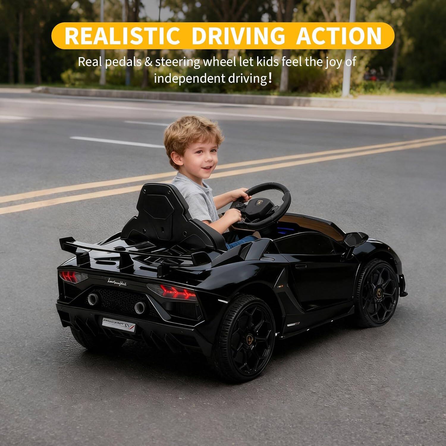 REALISTIC DRIVING ACTION  
Real pedals & steering wheel let kids feel the joy of independent driving!
