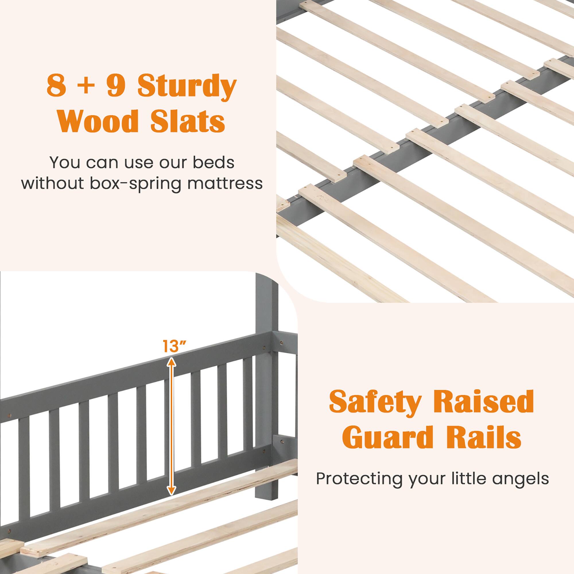 8 + 9 Sturdy Wood Slats  
You can use our beds without box-spring mattress  

13"  

Safety Raised Guard Rails  
Protecting your little angels