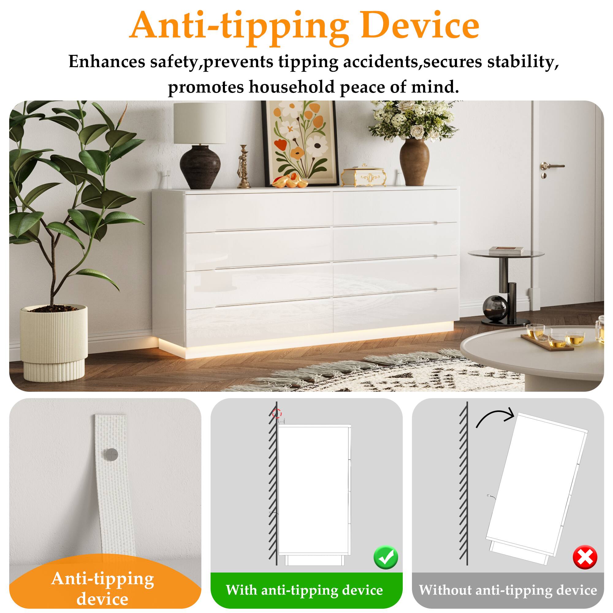 Anti-tipping Device

Enhances safety, prevents tipping accidents, secures stability, promotes household peace of mind.

Anti-tipping device

With anti-tipping device ✔️

Without anti-tipping device ❌