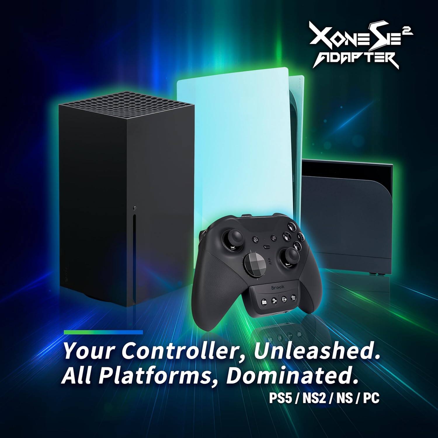 2 XONE SE 2 ADAPTERS

Your Controller, Unleashed. All Platforms, Dominated.

PS5 / NS2 / NS / PC