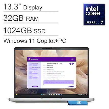 13.3" Display
32GB RAM
1024GB SSD
Windows 11 Copilot+PC
intel CORE ULTRA 7
AI Transcription
- Admin Training Pt 1.wav
- Panning
- Iorter
- l I : -- - - - - ... + . - I 1 - - I - - : ist pes