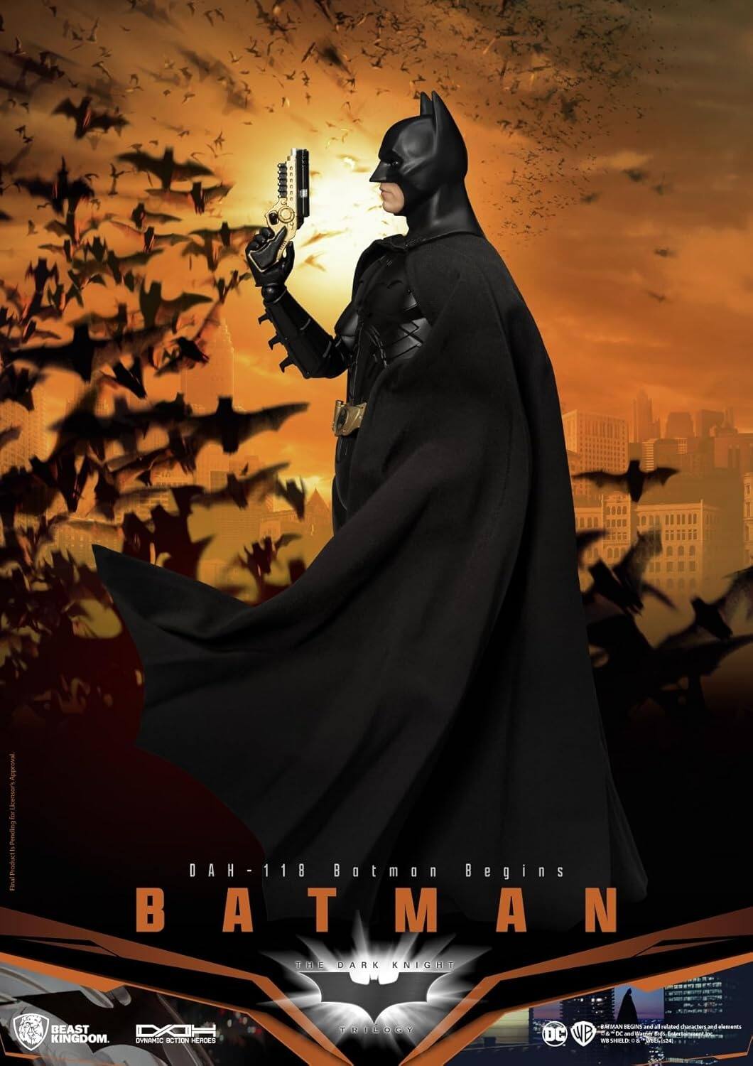 DAH-118 Batman Begins  
BATMAN  
The Dark Knight Trilogy  
Beast Kingdom  
Dynamic Action Heroes  
DC  
WB  
Batman Begins and all related characters and elements © & ™ DC Comics.  
© 2011 DC Comics.  
© 2011 Warner Bros. Entertainment Inc.  
All Rights Reserved.