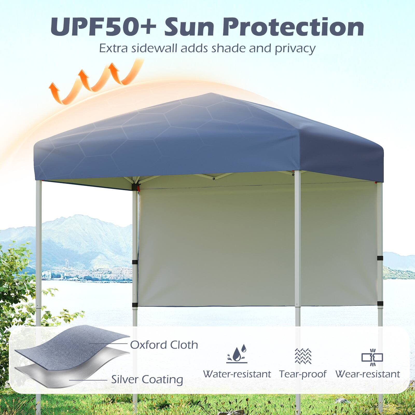 UPF50+ Sun Protection  
Extra sidewall adds shade and privacy  

Oxford Cloth  
Silver Coating  

Water-resistant  
Tear-proof  
Wear-resistant