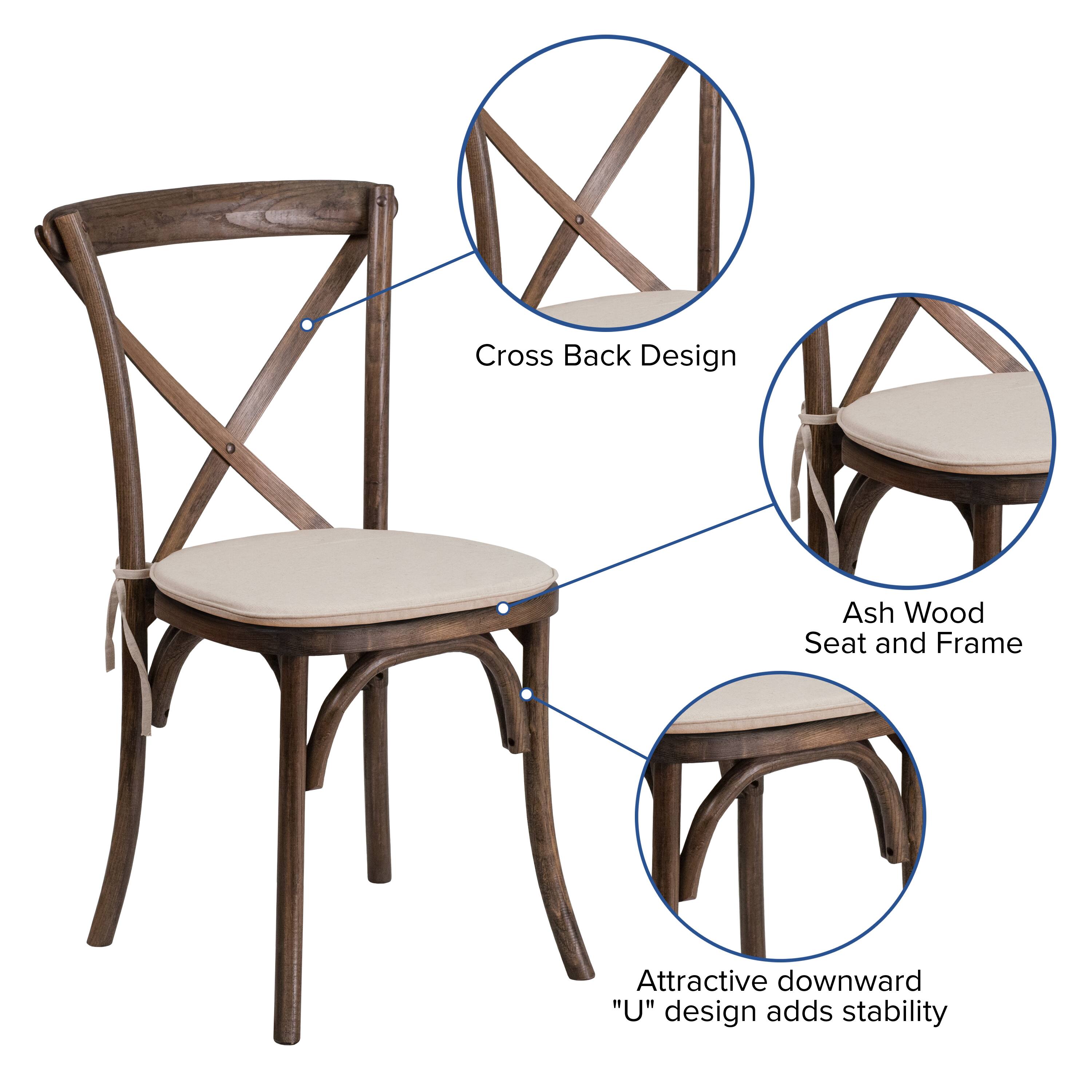 - Cross Back Design
- Ash Wood Seat and Frame
- Attractive downward "U" design adds stability