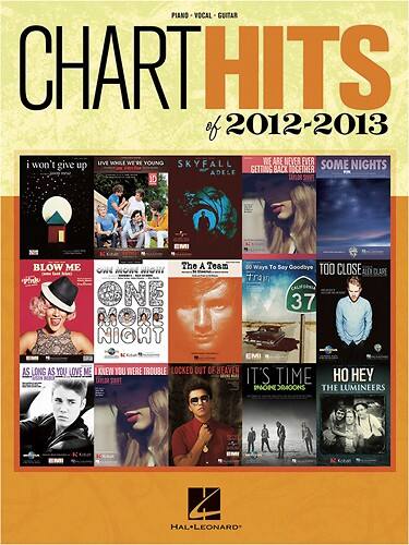 Front. HAL LEONARD® - Various Artists: Chart Hits of 2012-2013 Piano/Vocal/Guitar Songbook.