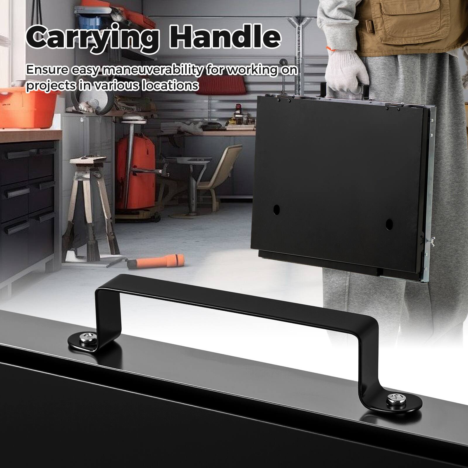 Carrying Handle  
Ensure easy maneuverability for working on projects in various locations