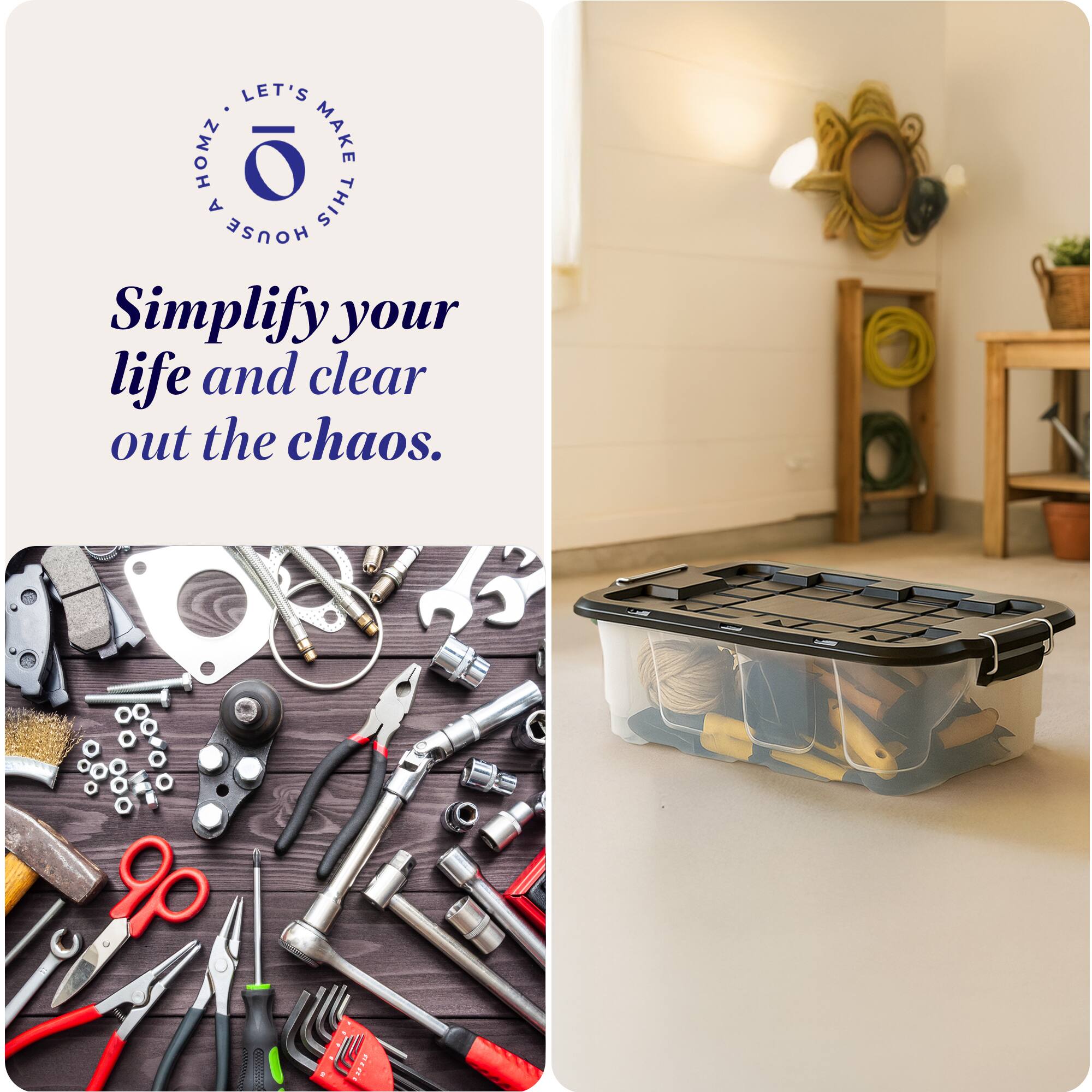 LET'S MAKE THIS HOUSE HOMZ.  
Simplify your life and clear out the chaos.