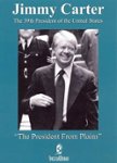 Front Standard. The Jimmy Carter: The President from Plains [DVD] [2007].