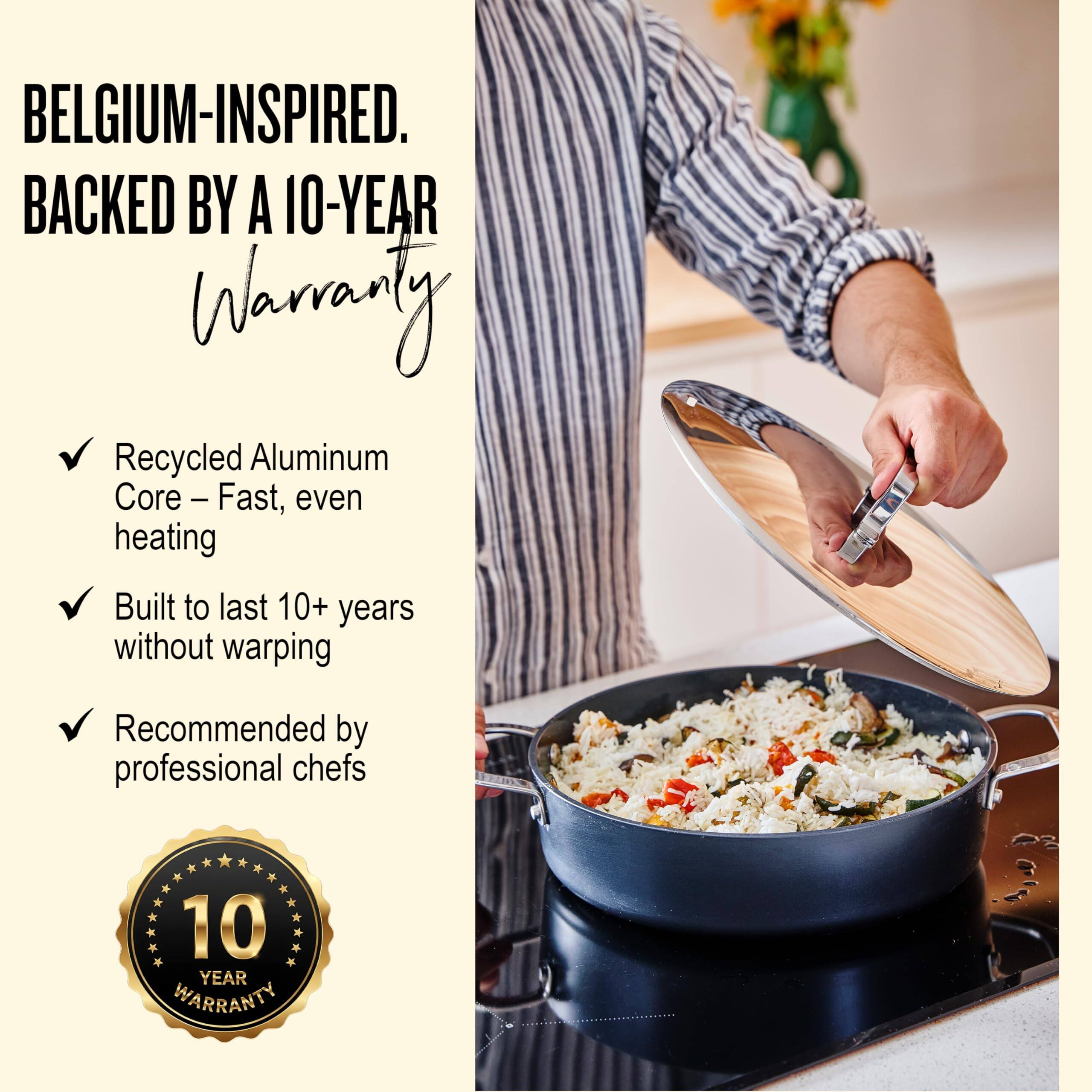 BELGIUM-INSPIRED.  
BACKED BY A 10-YEAR WARRANTY

- Recycled Aluminum Core – Fast, even heating
- Built to last 10+ years without warping
- Recommended by professional chefs

10 YEAR WARRANTY