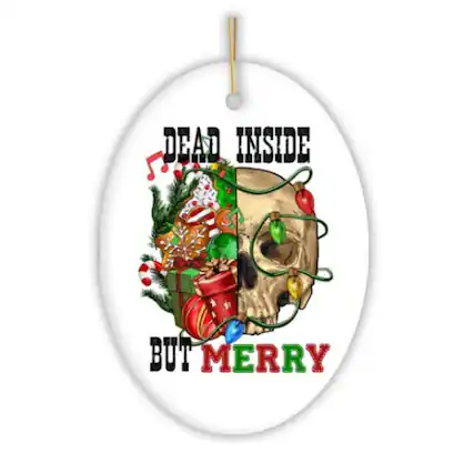 DEAD INSIDE
BUT MERRY