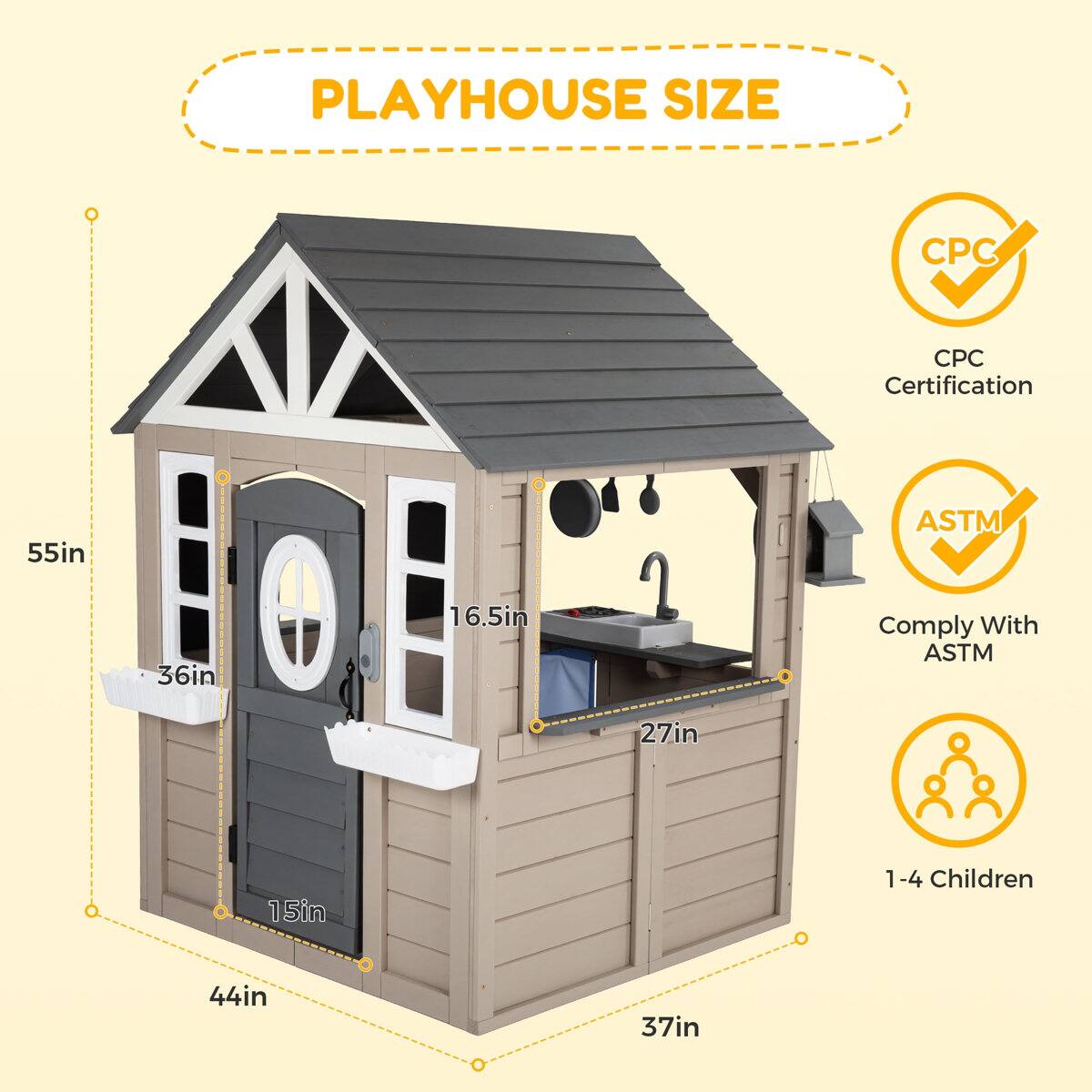 PLAYHOUSE SIZE

CPC Certification

55in

ASTM

36in

16.5in

Comply With ASTM

27in

15in

1-4 Children

44in

37in