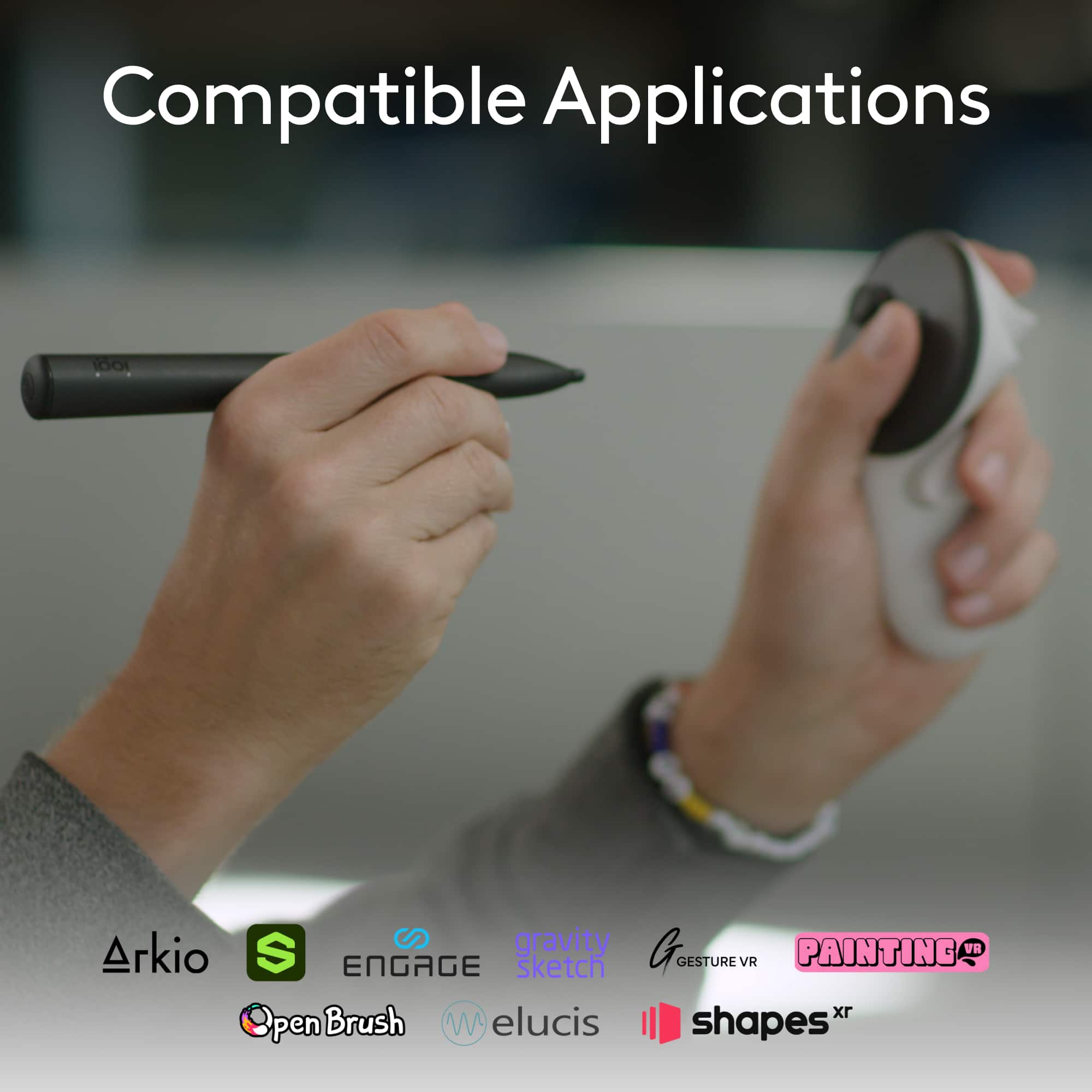 Compatible Applications: Arkio, S, gravity, ENGAGE, sketch, pen, Brush, M, elucis, G, PAINTING, VR, GESTURE, VR, xr, shapes.