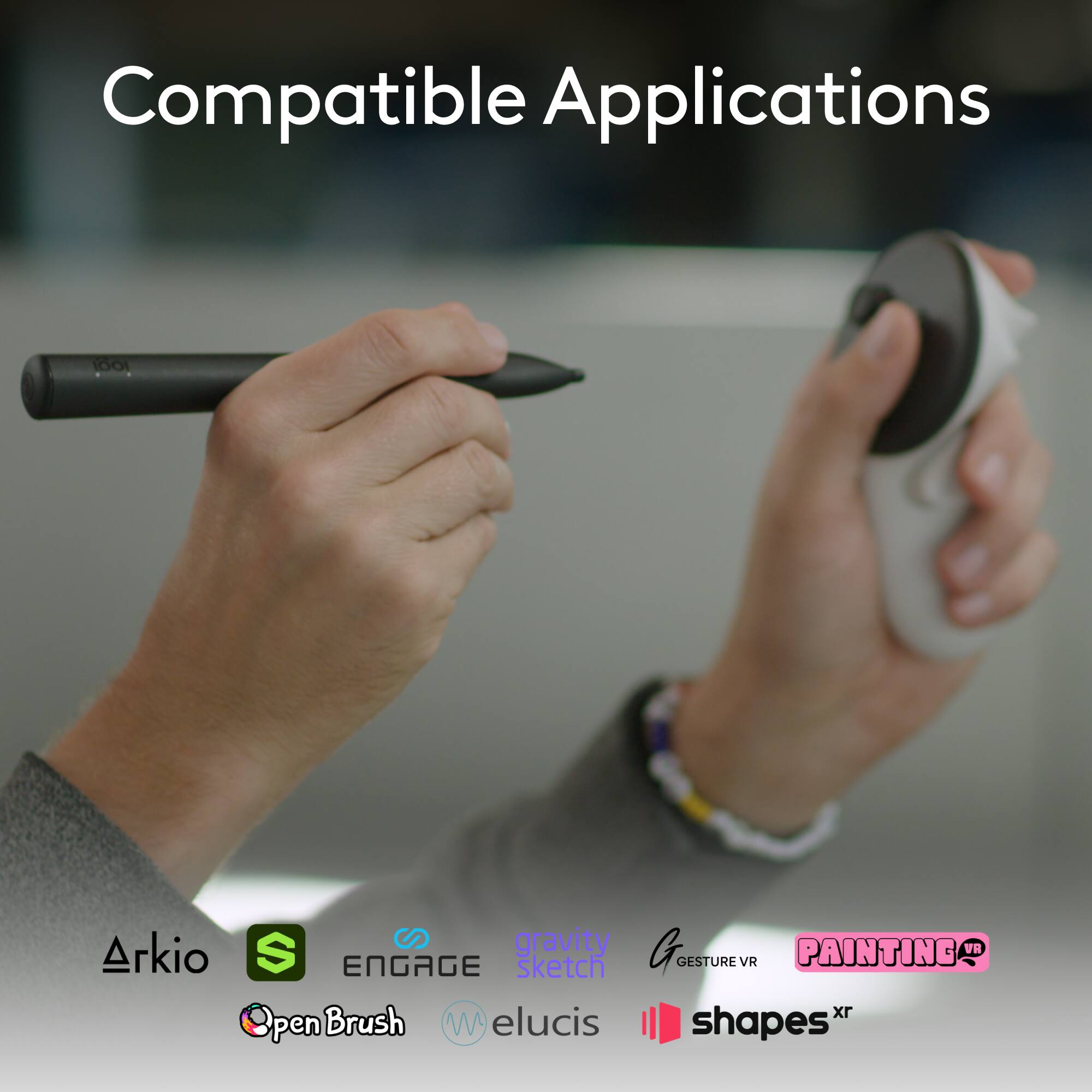 Compatible Applications: Arkio, S, gravity, ENGAGE, sketch, pen, Brush, M, elucis, G, PAINTING, VR, GESTURE, VR, xr, shapes.