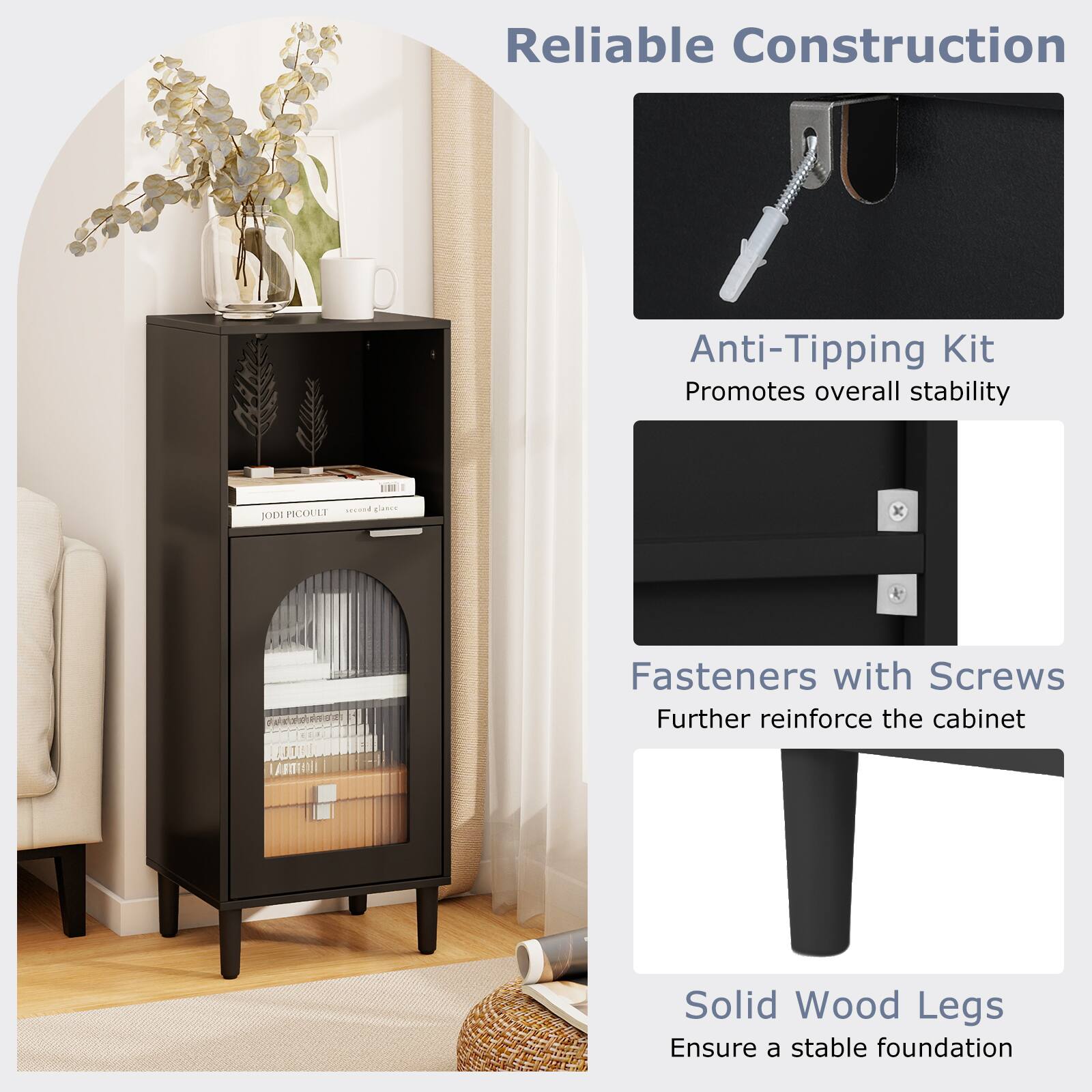 Reliable Construction

Anti-Tipping Kit
Promotes overall stability

Fasteners with Screws
Further reinforce the cabinet

Solid Wood Legs
Ensure a stable foundation