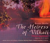 Front Standard. Bruno Skulte: The Heiress of Vilkaci [CD].